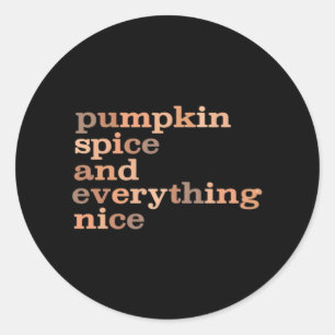 Sticker Rond Épice citrouille Et Tout Nice Amusant Automne