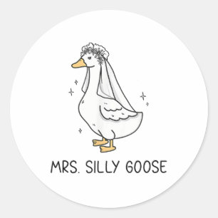 Sticker Rond Épouse Pour Être Mariage Épouse Silly Épouse Goose