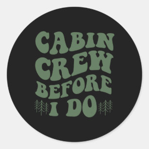 Sticker Rond Équipage de cabine avant que je fasse du camping d