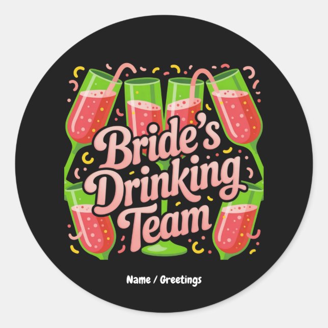 Sticker Rond Équipe de boisson de la mariée Design pour enterre (Devant)