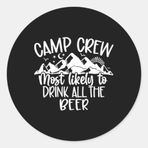 Sticker Rond Équipe de camp la plus susceptible de boire toute