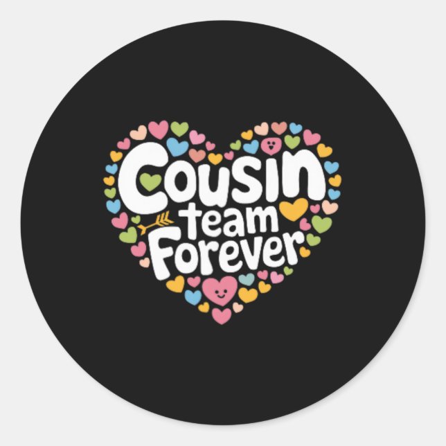 Sticker Rond Équipe de cousins amour équipe pour toujours Saint (Devant)