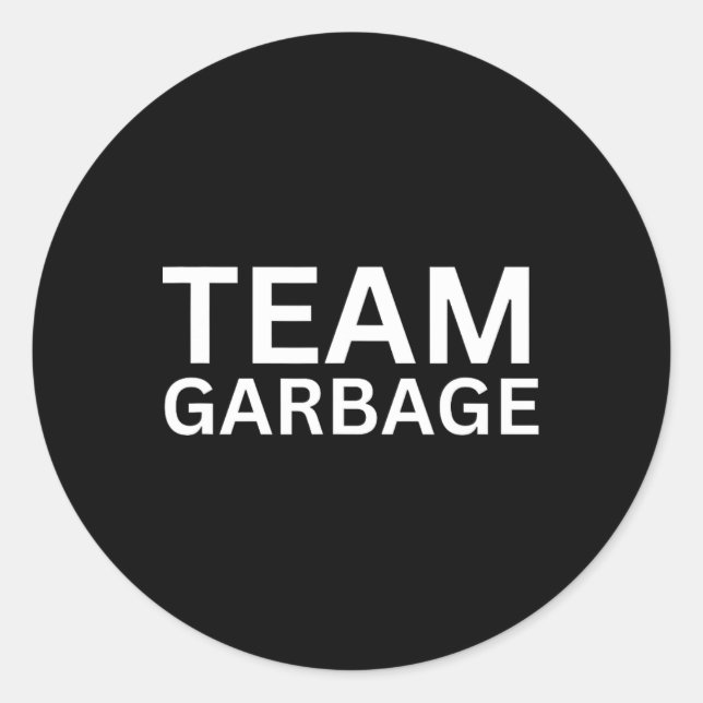Sticker Rond Équipe De Garbage Pour Trump Les Supporters De Tru (Devant)
