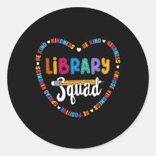 Sticker Rond Équipe de la bibliothèque Be Kind School Library