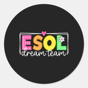 Sticker Rond Équipe de rêve Esol retour à l'école enseignants é