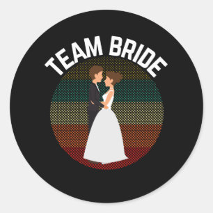 Sticker Rond Équipe Mariée pour être drôle Mariage Bachelor Par