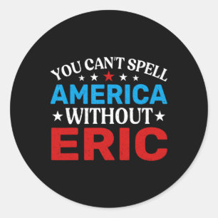 Sticker Rond Eric Quart De Juillet Patriotisme Amusant Eric 4th