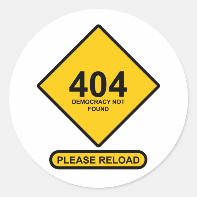 Sticker Rond Erreur 404 : Démocratie introuvable (Devant)