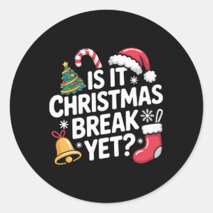 Sticker Rond Est-ce déjà les vacances de Noël Drôle Noël Profes