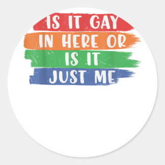 Sticker Rond Est-Ce Gay Dans Ici Ou Est-Ce Juste Moi Lesbian Ga
