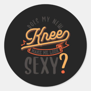 Sticker Rond Est-Ce Que Mon Nouveau Genou Me Fait Apparaître Ge