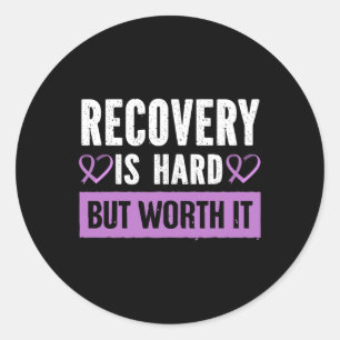 Sticker Rond Est Dur Mais Vaut La Peine Il Fin Addiction Overdo