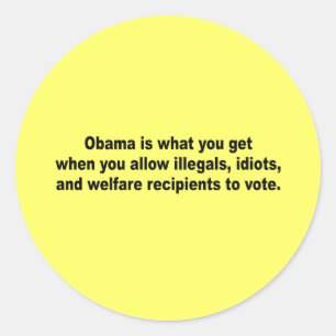 Sticker Rond Est Obama ce que vous obtenez quand