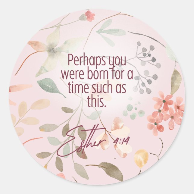 Sticker Rond Esther 4:14 Bible chrétienne Verse Art (Devant)