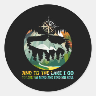 Sticker Rond Et Au Lac Je Vais Perdre Mon Esprit Camping Poisso