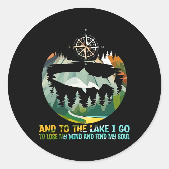Sticker Rond Et Au Lac Je Vais Perdre Mon Esprit Camping Poisso (Devant)