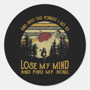 Sticker Rond Et dans la forêt, je vais perdre la tête en campin