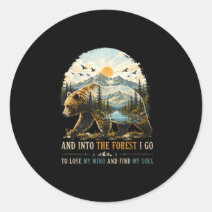 Sticker Rond Et dans la forêt, je vais perdre l'esprit ours en 