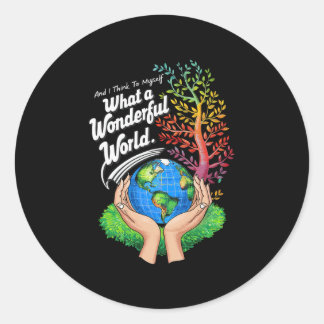 Sticker Rond Et Je Me Pense Que C'Est Une Merveilleuse Terre Mo