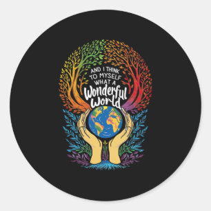 Sticker Rond Et Je Me Pense Que C'Est Une Merveilleuse Terre Mo