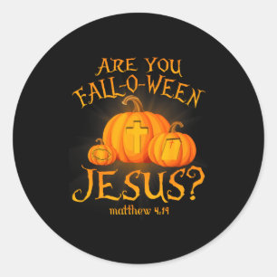 Sticker Rond Êtes-vous Fall-o-ween Jésus chrétiens Halloween Pu