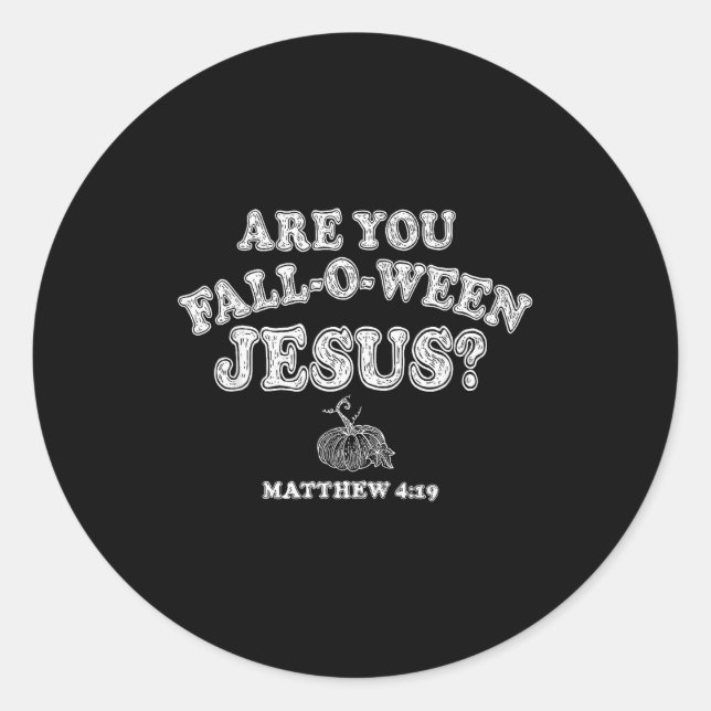 Sticker Rond Êtes-vous Fall-o-ween Jésus Christian Halloween Po (Devant)