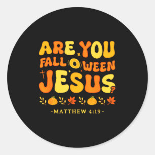 Sticker Rond Êtes-vous Fall O Ween Jésus Matthieu 4_19 Hallowee