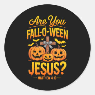 Sticker Rond Êtes-vous Fall-o-ween Jésus Matthieu 4_19 Hallowee