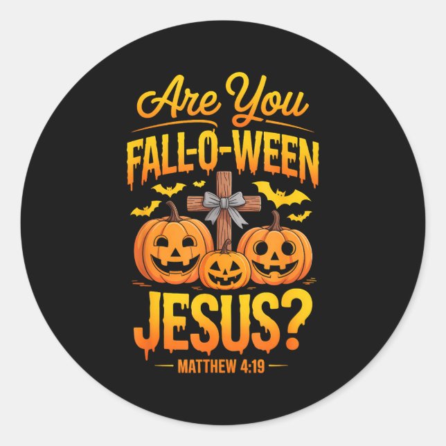 Sticker Rond Êtes-vous Fall-o-ween Jésus Matthieu 4_19 Hallowee (Devant)