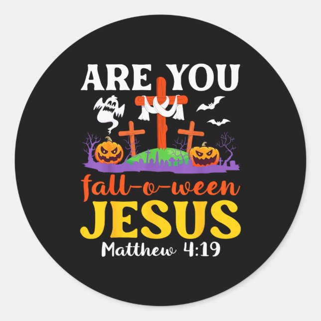 Sticker Rond Êtes-Vous Tombe O Ween Jésus Matthieu Foi Chrétien (Devant)