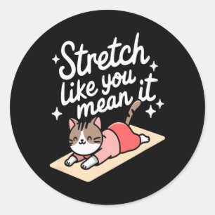 Sticker Rond Étirez-vous comme il faut Yoga Félin Mignon Rétro
