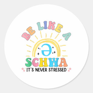 Sticker Rond Être Comme Un Schwa C'Est Jamais Stress Dyslexia T