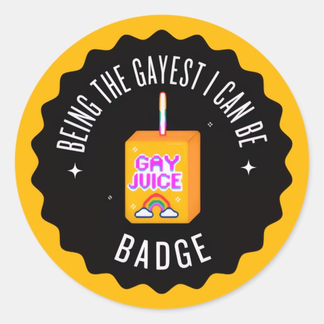 Sticker Rond Être Gayest je peux être (Devant)