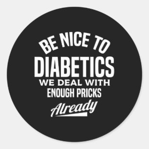 Sticker Rond Être Gentil Diabétique Amusant Type 1 Sensibilisat