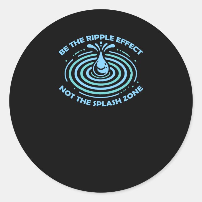 Sticker Rond Être L'Effet Ripple (Devant)
