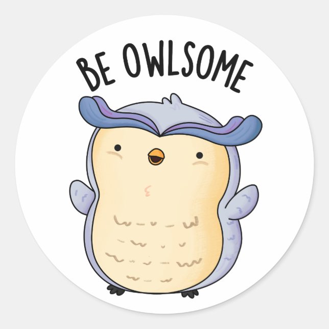 Sticker Rond Être Owsome Funny Owl Pun (Devant)