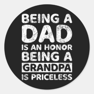 Sticker Rond Être Papa Est Un Honneur Être Un Grand-Père Est Un