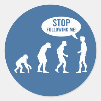 Sticker Rond évolution - arrêtez de me suivre !