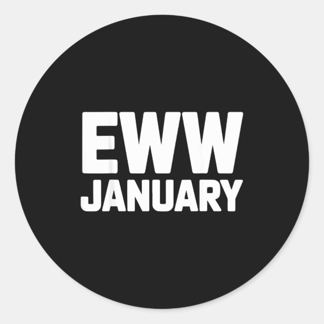 Sticker Rond Eww January Funny New Year Winter Mood Meme  (Devant)