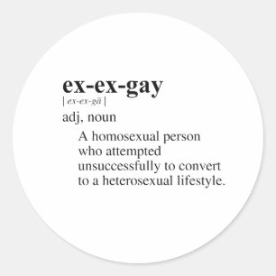 Sticker Rond EX-EX-GAY n'a pas de traduction directe en françai