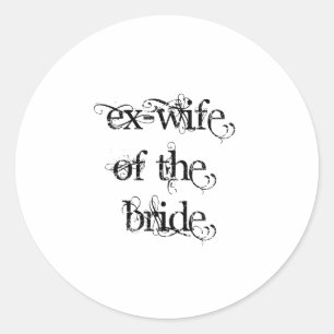 Sticker Rond Ex-femme de la mariée