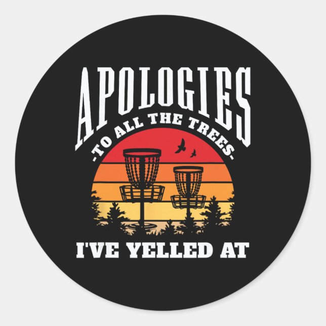 Sticker Rond Excuses Aux Arbres Drôle Disc Golf  (Devant)