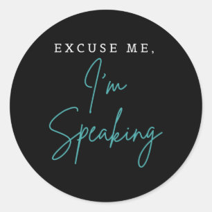 Sticker Rond Excusez-moi Je parle Drôle Kamala Harris Joe Bid