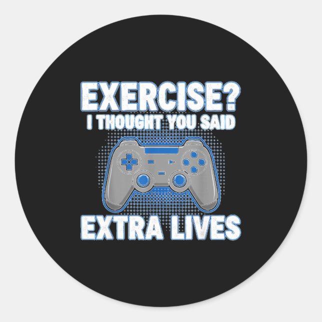 Sticker Rond Exercise I Thought You Said Extra Lives Funny Game (Devant)