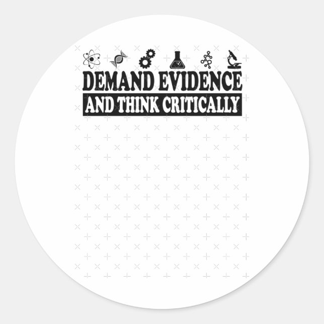 Sticker Rond Exiger Des Preuves Et Penser Critique (Devant)