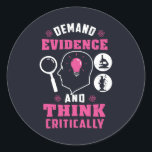 Sticker Rond Exiger des preuves et penser la science critique<br><div class="desc">Demander des preuves et penser la science criminalistique en disant avec un design moderne comprenant l'investigation et l'équipement scientifique</div>