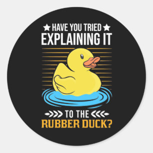 Sticker Rond Expliquez-Le Au Canard En Caoutchouc