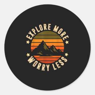 Sticker Rond Explorez davantage, inquiétez-vous moins - l'avent
