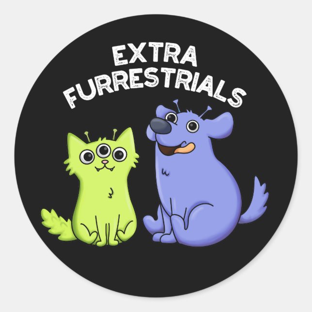 Sticker Rond Extra Furrestries Funky Alien Furry Pun Dark BG (Devant)