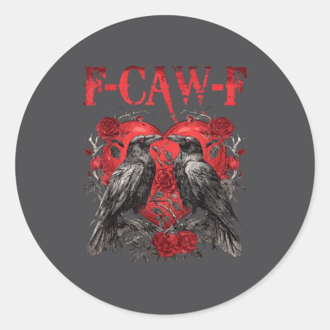 Sticker Rond F-caw-f Black Crow Black Bird Roses Heart Funny Va (Devant)
